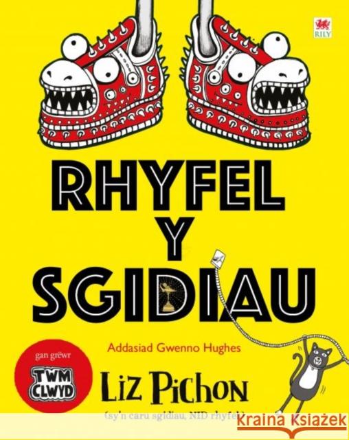 Rhyfel y Sgidiau Liz Pichon 9781804162699