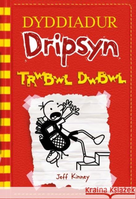 Dyddiadur Dripsyn: Trwbwl Dwbwl Jeff Kinney 9781804162705