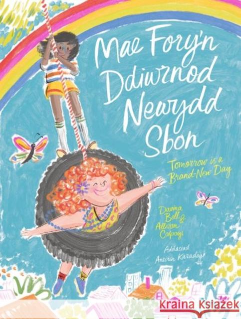 Mae Fory'n Ddiwrnod Newydd Sbon / Tomorrow is a Brand-New Day Davina Bell 9781804163061 Rily Publications Ltd