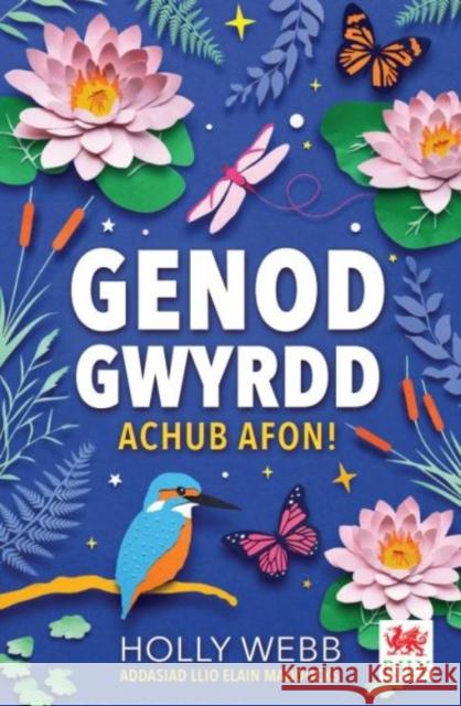 Cyfres Genod Gwyrdd: Achub Afon! Holly Webb 9781804163931 Rily Publications Ltd