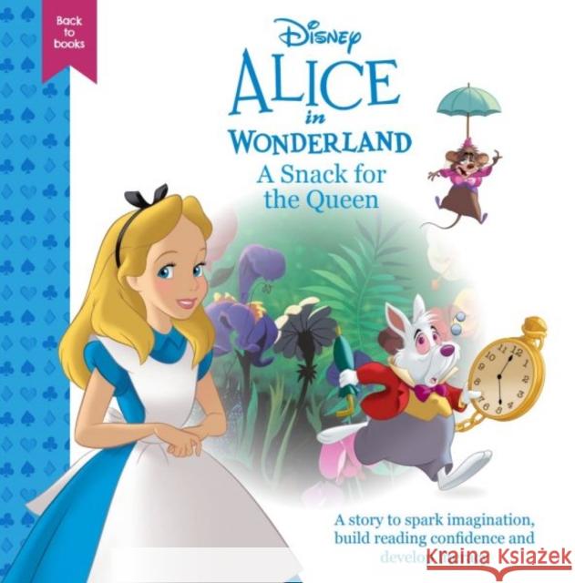 Disney Back to Books: Alice in Wonderland - A Snack for the Queen Disney 9781804164389