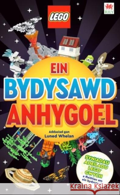 Cyfres Lego: Ein Bydysawd Anhygoel Jennifer Swanson 9781804164525 Rily Publications Ltd