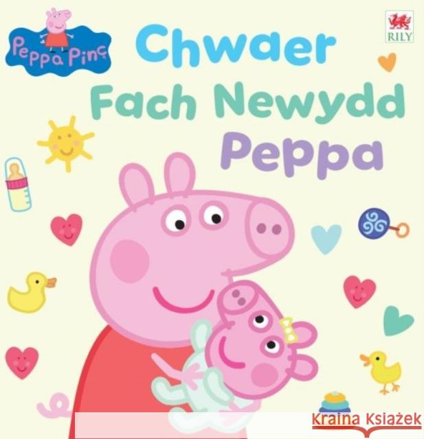 Chwaer Fach Newydd Peppa Mark Baker 9781804164662