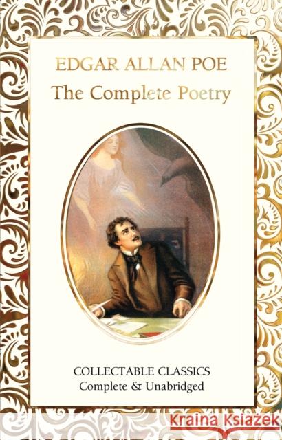 The Complete Poetry of Edgar Allan Poe Edgar Allan Poe 9781804172230