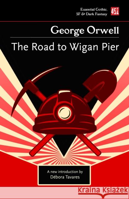 The Road to Wigan Pier George Orwell 9781804172261 Flame Tree Publishing