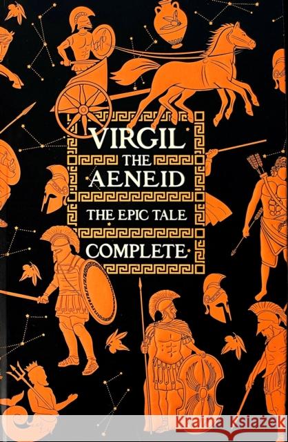 Aeneid, The Epic Tale Complete Virgil (Publius Vergilius Maro) 9781804172322 Flame Tree Publishing