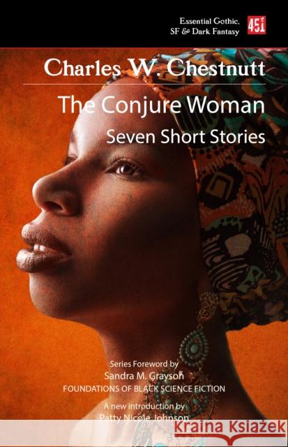 The Conjure Woman (new edition) Charles W. Chesnutt 9781804172704 Flame Tree Publishing