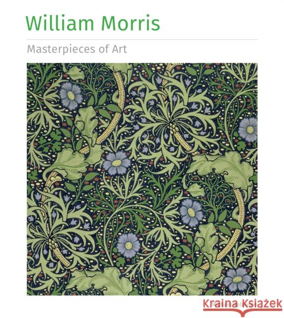 William Morris Masterpieces of Art Michael Robinson 9781804173367 Flame Tree Publishing