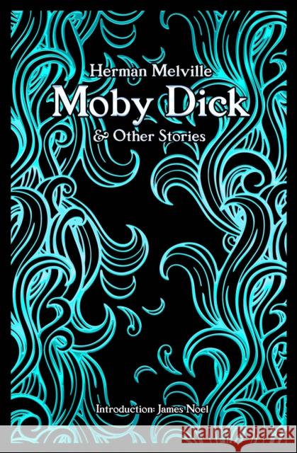 Moby Dick Herman Melville 9781804173374 Flame Tree Publishing