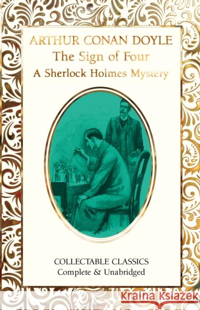 The Sign of the Four (A Sherlock Holmes Mystery) Sir Arthur Conan Doyle 9781804175613 Flame Tree Publishing