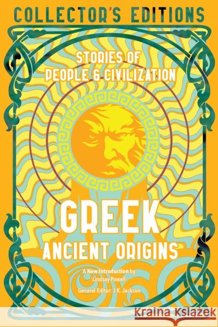 Greek Ancient Origins: Stories Of People & Civilization Flame Tree Studio (Literature and Science) 9781804175774 Flame Tree Collections