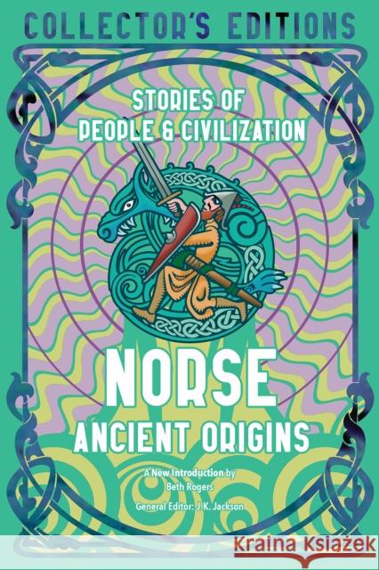 Norse Ancient Origins: Stories Of People & Civilization Flame Tree Studio (Literature and Science) 9781804175781 Flame Tree Publishing