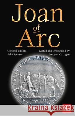 Joan of Arc Imogen Corrigan J. K. Jackson 9781804177174 Flame Tree Publishing