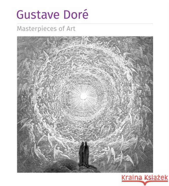 Gustave Dore Masterpieces of Art Dan Malan 9781804177860