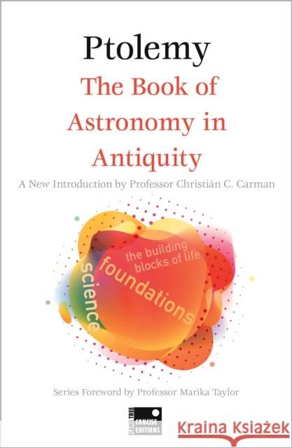 The Book of Astronomy in Antiquity (Concise Edition) Ptolemy 9781804177914
