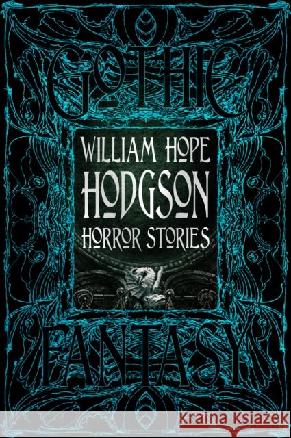 William Hope Hodgson Horror Stories William Hope Hodgson 9781804177969 Flame Tree Publishing