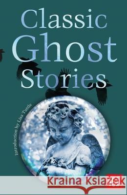 Classic Ghost Stories Lisa Tuttle 9781804177990 Flame Tree 451