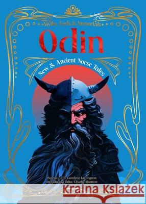 Odin: New & Ancient Norse Tales Charlie Shotton 9781804179321 Flame Tree Publishing