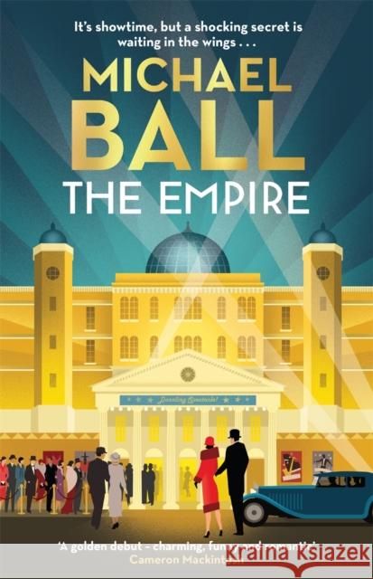 The Empire: 'Wonderful. A lifelong love letter to the theatre' Reverend Richard Coles Michael Ball 9781804180549 Bonnier Books Ltd