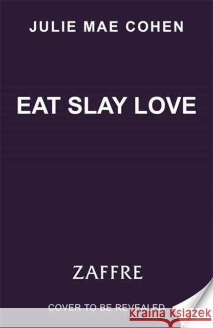 Eat Slay Love Cohen, Julie Mae 9781804182963