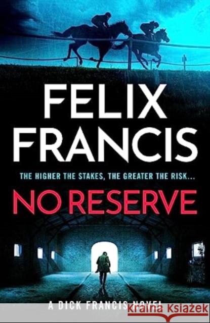 No Reserve Francis, Felix 9781804183229