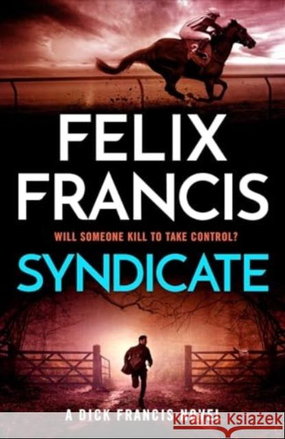 Syndicate Felix Francis 9781804183281 Bonnier Publishing Fiction