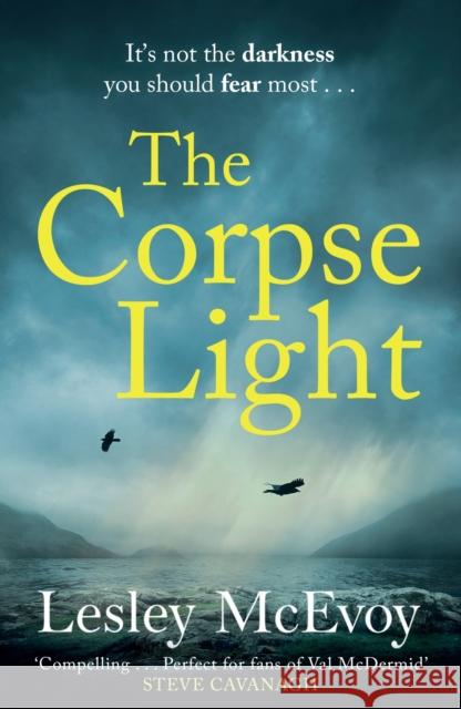The Corpse Light: The gripping 2025 thriller that will dazzle you with twists Lesley McEvoy 9781804184752