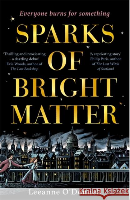 Sparks of Bright Matter: 'A debut novel of great imagination and originality'- THE SUNDAY TIMES Leeanne O'Donnell 9781804185827 Bonnier Books Ltd