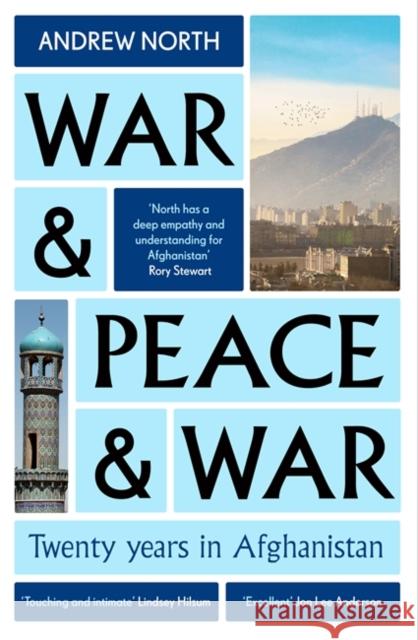 War & Peace & War: Twenty years in Afghanistan Andrew North 9781804186893 Bonnier Books Ltd