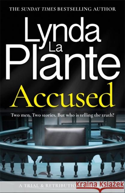 Accused: A Trial & Retribution thriller Lynda La Plante 9781804187197 Bonnier Books Ltd