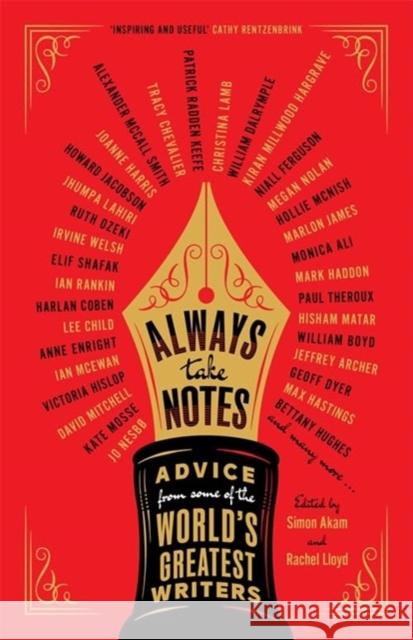 Always Take Notes: Advice from some of the world's greatest writers Rachel Lloyd 9781804188866