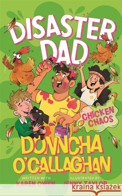 Disaster Dad: Chicken Chaos Karen Owen 9781804188903 Bonnier Books Ltd