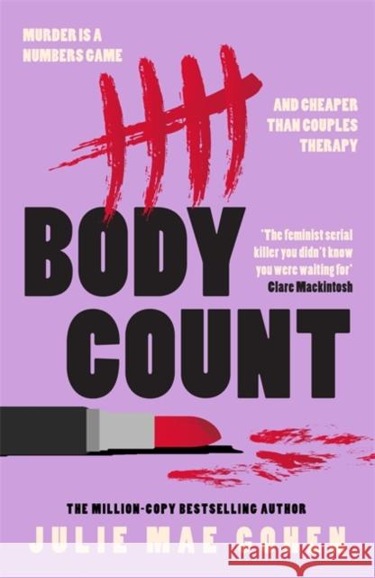 Body Count: The new 2025 revenge thriller from the bestselling author of BAD MEN Cohen, Julie Mae 9781804189368
