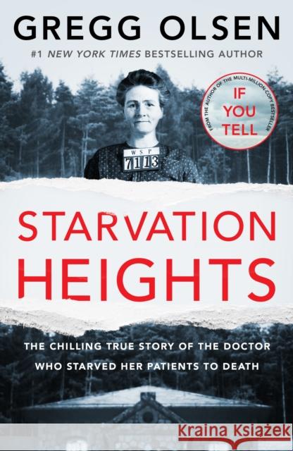 Starvation Heights: The chilling true story of the doctor who starved her patients to death Olsen, Gregg 9781804190685
