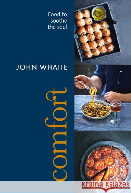 Comfort: food to soothe the soul John Whaite 9781804191781 Octopus Publishing Group