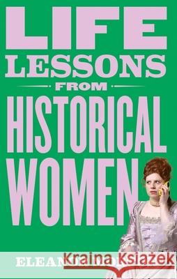 Life Lessons From Historical Women Eleanor Morton 9781804192719 Octopus