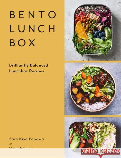 Bento Lunchbox: Brilliantly Balanced Lunchbox Recipes Sara Kiyo Popowa 9781804192948 Octopus Publishing Group