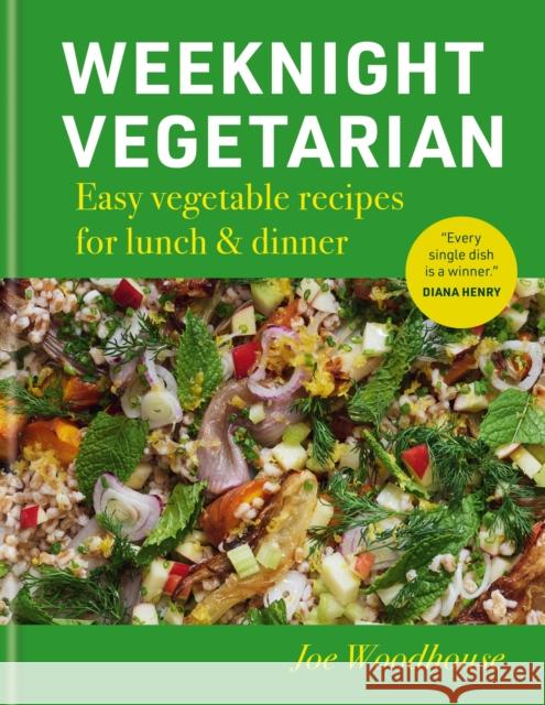 Weeknight Vegetarian Joe Woodhouse 9781804193471
