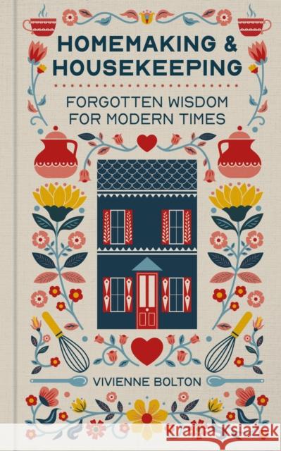Homemaking and Housekeeping Vivienne Bolton 9781804193723 Octopus Publishing Group