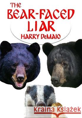 The Bear Faced Liar (Octavius Bear 18) Harry Demaio 9781804240885 MX Publishing