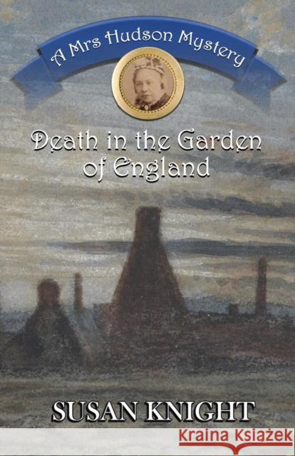 Death in the Garden of England: A Mrs Hudson Mystery Susan Knight 9781804241752 MX Publishing