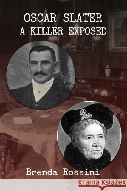 Oscar Slater - A Killer Exposed Rossini Brenda Rossini 9781804241790 MX Publishing