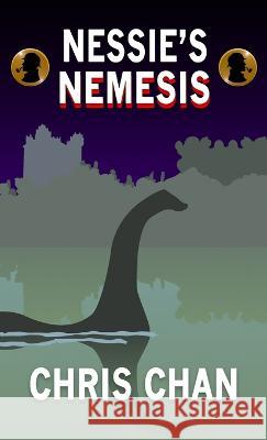 Nessie's Nemesis Chris Chan 9781804242421