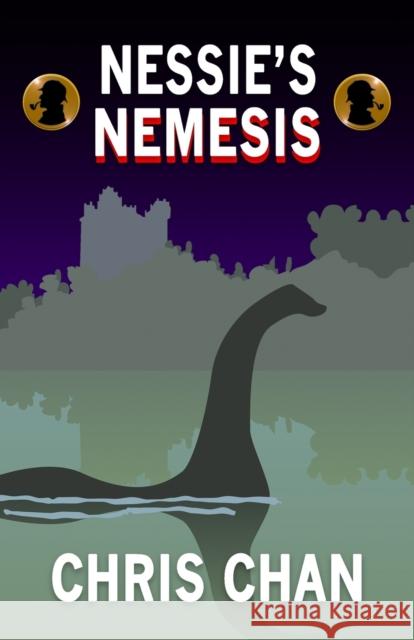 Nessie's Nemesis Chris Chan 9781804242438 MX Publishing