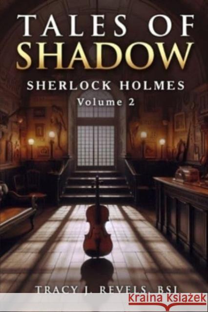 Sherlock Holmes: Tales of Shadow Tracy Revels David Marcum 9781804245095 MX Publishing