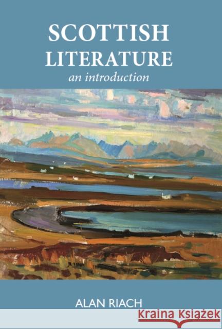 Scottish Literature: An Introduction Alan Riach 9781804251058