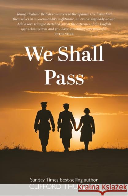 We Shall Pass Clifford Thurlow 9781804251751