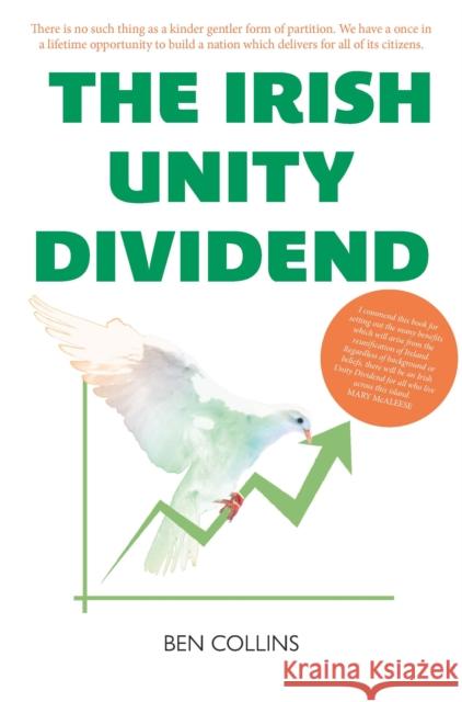 Irish Unity Dividend Ben Collins 9781804252079 Luath Press Ltd