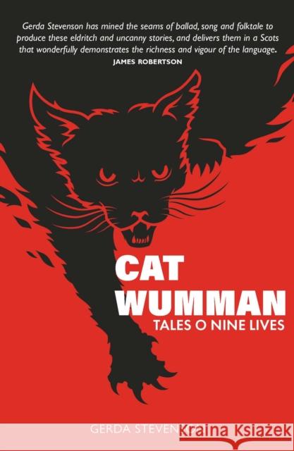Cat Wumman: Tales O Nine Lives Gerda Stevenson 9781804252420