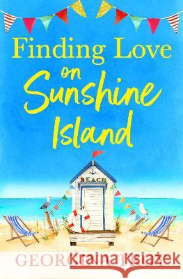 Finding Love on Sunshine Island Troy, Georgina 9781804260289 Boldwood Books Ltd